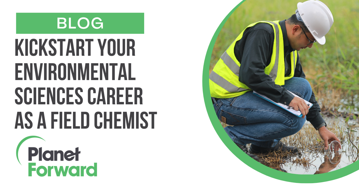 Kickstart Your Environmental Sciences Career As A Field Chemist